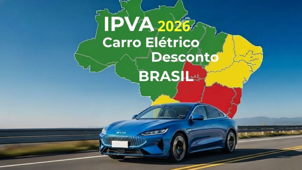 Mapa do Brasil colorido com destaque para benefícios fiscais e um carro elétrico BYD em primeiro plano, ilustrando as regras do IPVA de carro elétrico no Brasil em 2026.