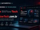 Banner promocional com um notebook aberto exibindo a interface escura de um blog de review de tecnologia chamado BitFlowTech. À esquerda, constam o logotipo vermelho, o domínio BitFlowTech.com.br e ícones sobre inovação, análises e tendências digitais, sob a marca carroeletrico.net.
